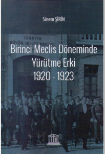 Birinci Meclis Döneminde Yürütme Erki (1920-1923)