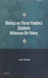 Birinci ve Yirmi Yedinci Sözlere Mütevazı Bir Bakış