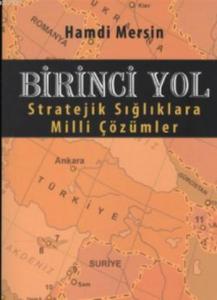 Birinci Yol; Stratejik Sığlıklara Milli Çözümler