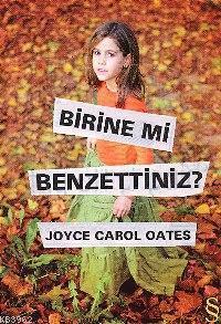 Birine mi Benzettiniz?