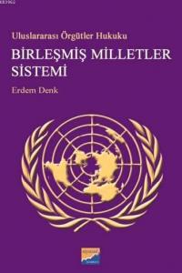 Birleşmiş Milletler Sistemi; Uluslararası Örgütler Hukuku