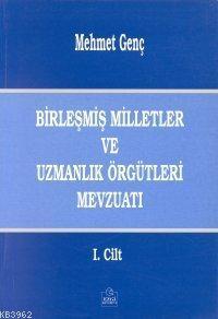 Birleşmiş Milletler ve Uzmanlık Örgütleri Mevzuatı