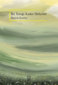 Bit Yeniği Kadar Hülyalar