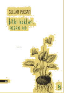 Bitki Kökleri, İnsan Avı