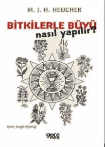 Bitkilerle Büyü Nasıl Yapılır?