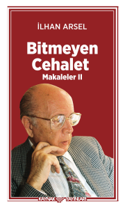 Bitmeyen Cehalet ;Makaleler II