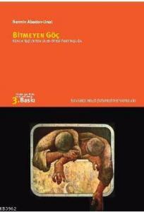 Bitmeyen Göç; Konuk İşçilikten Ulus-ötesi Yurttaşlığa