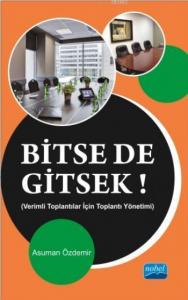 Bitse de Gitsek; Verimli Toplantılar İçin Toplantı Yönetimi