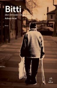 Bitti; Ben Ölmeden Önce