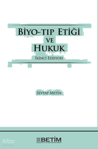 Biyo-Tıp Etiği ve Hukuk (Ciltli)