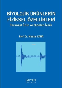 Biyolojik Ürünlerin Fiziksel Özellikleri-Tarımsal Ürün Ve Gıdaları İçerir