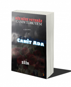 Biz Bize Yeteriz Canım Türkiye’m