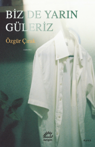 Biz De Yarın Güleriz