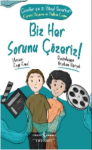 Biz Her Soruyu Çözeriz! - Çocuklar İçin 21.Yüzyıl Becerileri