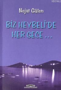 Biz Heybeli'de Her Gece...