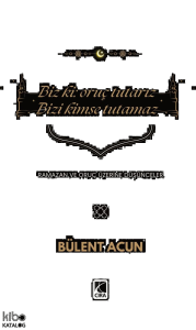 Biz Ki: Oruç Tutarız Bizi Kimse Tutamaz