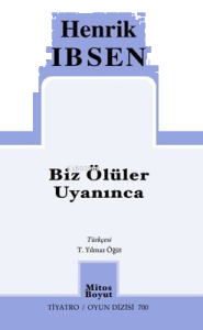 Biz Ölüler Uyanınca - Tiyatro Oyun Dizisi 700