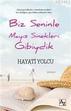 Biz Seninle Mayıs Sinekleri Gibiydik