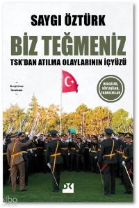 Biz Teğmeniz-TSK’dan Atılma Olaylarının İçyüzü