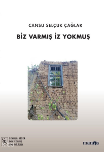 Biz Varmış İz Yokmuş