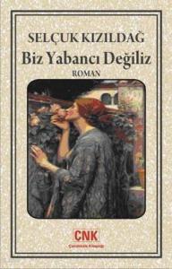 Biz Yabancı Değliz