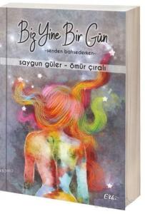 Biz Yine Bir Gün Senden Bahsederken