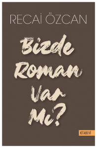 Bizde Roman Var mı?