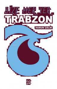 Bize Her Yer Trabzon