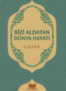 Bizi Aldatan Dünya Hayatı