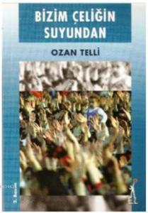 Bizim Çeliğin Suyundan