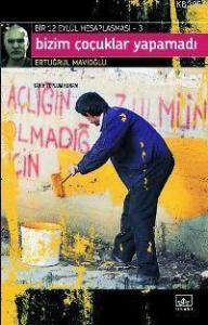 Bizim Çocuklar Yapamadı - Bir 12 Eylül Hesaplaşması 3