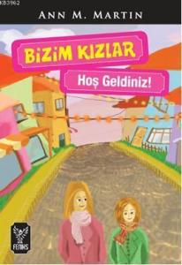 Bizim Kızlar / Hoş Geldiniz !