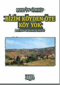 Bizim Köyden Öte Köy Yok