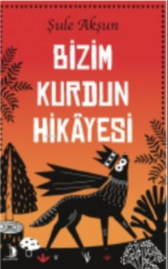 Bizim Kurdun Hikâyesi