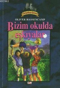 Bizim Okulun Eşkiyalar; Dehşetkaya Dizisi - 10