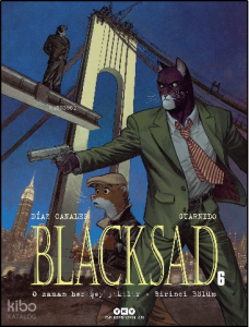Blacksad 6: O Zaman Her Şey Yıkılır – Birinci Bölüm;O Zaman Her Şey Yıkılır - Birinci Bölüm
