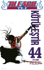 Bleach 44. Cilt;Kötüleştir