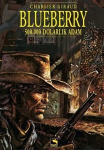 Blueberry Cilt 3 - 500.000 Dolarlık Adam