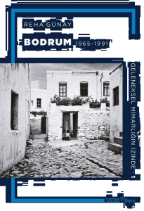 Bodrum 1965 - 1991 - Geleneksel Mimarlığın İzinde 1