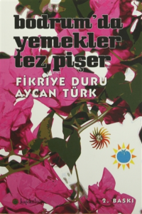 Bodrum'da Yemekler Tez Pişer