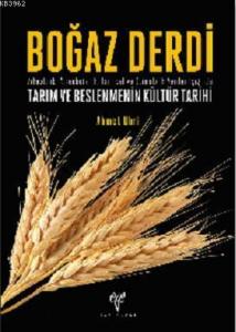 Boğaz Derdi; Arkeolojik, Arkeobotanik, Tarihsel ve Etimolojik Veriler Işığında