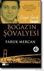 Boğaz´ın Şövalyesi; Üzeyir Garih Cinayeti