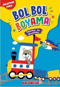 Bol Bol Boyama - Taşıtlar ve Meslekler