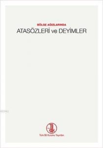 Bölge Ağızlarında Atasözleri ve Deyimler