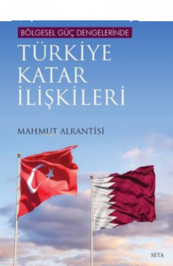Bölgesel Güç Dengelerinde Türkiye Katar İlişkileri