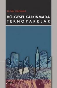 Bölgesel Kalkınmada Teknoparklar