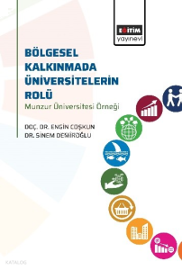 Bölgesel Kalkınmada Üniversitelerin Rolü;Munzur Üniversitesi Örneği