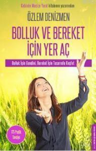 Bolluk ve Bereket İçin Yer Aç