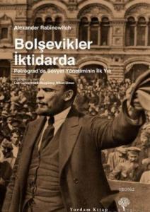 Bolşevikler İktidarda; Petrograd'da Sovyet Yönetiminin İlk Yılı