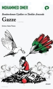 Bombardıman Uçakları ve Tanklar Arasında Gazze